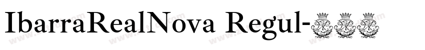 IbarraRealNova Regul字体转换